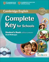 Complete Key for Schools. Student's book without answers + CD-ROM + Testbank