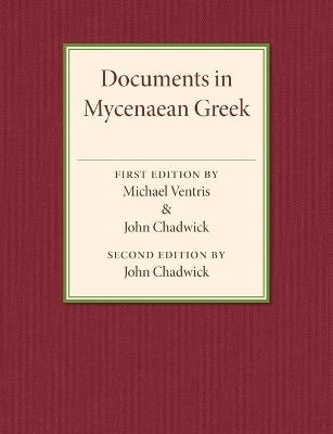 Documents in Mycenaean Greek - Michael Ventris, John Chadwick - Libro Cambridge University Press | Libraccio.it