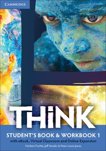 Think. Student's book-Workbook-Extra dig. Per le Scuole superiori. Vol. 1 - Herbert Puchta, Jeff Stranks, Peter Lewis-Jones - Libro Cambridge 2015 | Libraccio.it