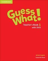 Guess what! Guess What! Level 1 Teacher's Book. Con DVD-ROM
