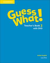 Guess what! Guess What! Level 2 Teacher's Book. Con DVD-ROM