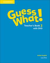 Guess what! Guess What! Level 2 Teacher's Book. Con DVD-ROM