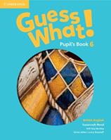 Guess what! Level 6. Pupil's book. Per la Scuola elementare. - Susannah Reed, Kay Bentley - Libro Cambridge 2016 | Libraccio.it
