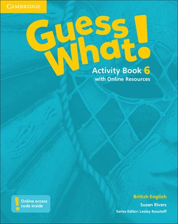 Guess what! Level 6. Activity book. Con e-book. Con espansione online - Susannah Reed, Kay Bentley - Libro Cambridge 2016 | Libraccio.it