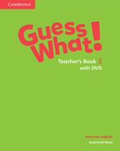 Guess what! American English. Level 3. Teacher's book. Con DVD video