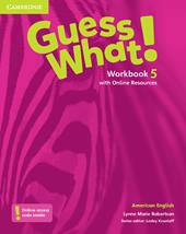 Guess what! American English. Level 5. Workbook. Con espansione online