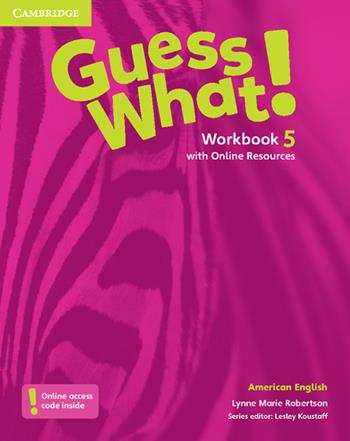 Guess what! American English. Level 5. Workbook. Con espansione online - Lynne Marie Robertson - Libro Cambridge 2018 | Libraccio.it