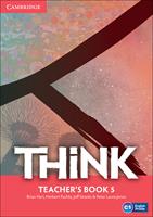 Think. Level 5 Teacher's book - Herbert Puchta, Jeff Stranks, Peter Lewis-Jones - Libro Cambridge 2017 | Libraccio.it