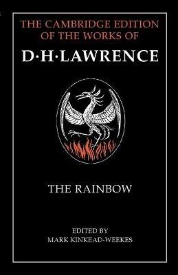The Rainbow - D. H. Lawrence - Libro Cambridge University Press, The Cambridge Edition of the Works of D. H. Lawrence | Libraccio.it