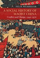 A Social History of Maoist China - Felix Wemheuer - Libro Cambridge University Press, New Approaches to Asian History | Libraccio.it