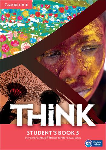 Think. Level 5. Student's book. - Herbert Puchta, Jeff Stranks, Peter Lewis-Jones - Libro Cambridge 2016 | Libraccio.it