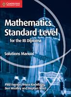 IB mathematics. Standard level. Solution. Con e-book. Con espansione online - Paul Fannon, Vesna Kadelburg, Ben Woolley - Libro Cambridge 2016 | Libraccio.it