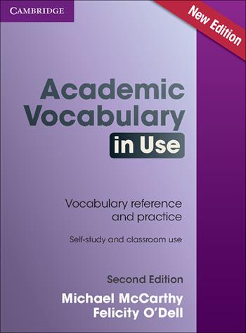 Academic vocabulary in use. With answers. Per le Scuole superiori. - Micheal McCarthy, Felicity O'Dell - Libro Cambridge 2016, Vocabulary in Use | Libraccio.it