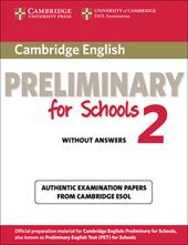 Cambridge English. Preliminary for schools. Student's book. Without answers. Con espansione online. Vol. 2