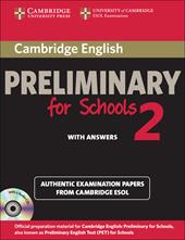 Cambridge English. Preliminary for schools. Student's book. With answers. Con CD Audio. Con espansione online. Vol. 2