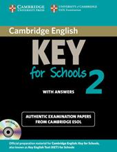 Cambridge English. Key for schools. Student's book. With answers. Con CD Audio. Con espansione online. Vol. 2