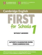 Cambridge english. First for schools. Student's book. Without answer. Con espansione online. Vol. 1