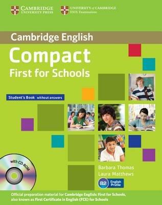 Compact first for school. Student's book-Workbook. Without answers. Con CD Audio. Con CD-ROM. Con espansione online - Barbara Thomas, Laura Matthews - Libro Cambridge 2013 | Libraccio.it