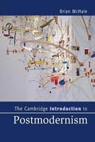 The Cambridge Introduction to Postmodernism - Brian McHale - Libro Cambridge University Press, Cambridge Introductions to Literature | Libraccio.it