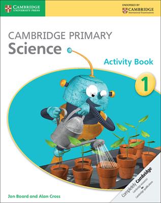 CAMBRIDGE PRIMARY SCIENCE ACTIVITY BOOK STAGE 1 - BOARD JOAN - Libro | Libraccio.it