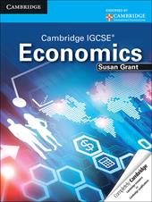 Cambridge IGCSE economics. Student's book. Per le Scuole superiori. Con espansione online
