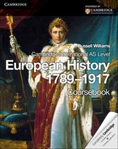 Cambridge International AS Level History. European History 1789-1917 Coursebook