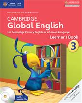 Cambridge Global English. Stages 1-6. Learner's Book . Stage 3. Con CD-Audio