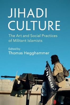Jihadi Culture  - Libro Cambridge University Press | Libraccio.it
