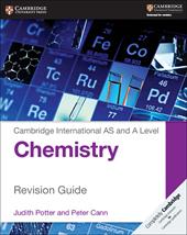 Cambridge International AS and A Level Chemistry. Revision Guide