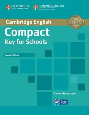 Compact Key For Schools. Teacher's book - Frances Treloar, Emma Heyderman - Libro Cambridge 2014 | Libraccio.it