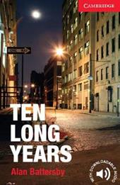 Ten long years. Cambridge English Readers. Beginner/Elementary
