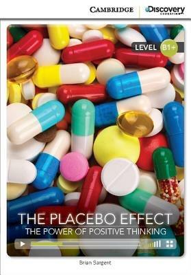 The Placebo effect: the power of positive thinking. Cambridge discovery education interactive readers. Con espansione online - Brian Sargent - Libro Loescher 2014 | Libraccio.it