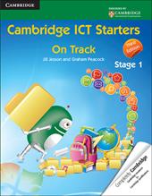 Cambridge ICT starters: on track. Vol. 1: Stage 1.