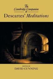 The Cambridge Companion to Descartes’ Meditations