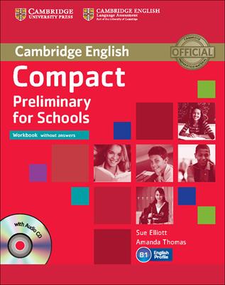 Compact preliminary for schools. Workbook. Without answers. Con CD Audio. Con espansione online - Sue Elliot, Amanda Thomas - Libro Cambridge 2013 | Libraccio.it