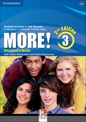 More!. 2nd edition. Level 3: Student's book with Cyber Homework and Online Resources