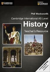 Cambridge International AS Level History. Teacher's Resource. CD-ROM