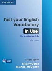Test your English vocabulary in use. Upper intermediate. Con espansione online