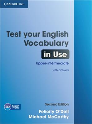 Test your English vocabulary in use. Upper intermediate. Con espansione online - Stuart Redman, Micheal McCarthy, Felicity O'Dell - Libro Cambridge 2012 | Libraccio.it