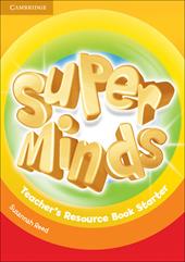 Super minds. Level Starter. Teacher's resource book.