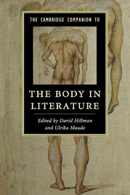 The Cambridge Companion to the Body in Literature  - Libro Cambridge University Press, Cambridge Companions to Literature | Libraccio.it