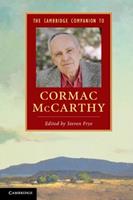 The Cambridge Companion to Cormac McCarthy  - Libro Cambridge University Press, Cambridge Companions to Literature | Libraccio.it