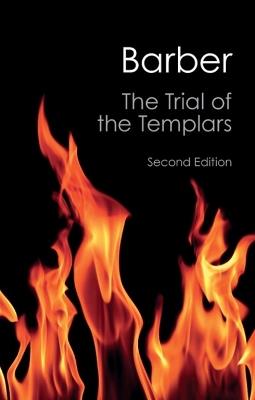 The Trial of the Templars - Malcolm Barber - Libro Cambridge University Press, Canto Classics | Libraccio.it