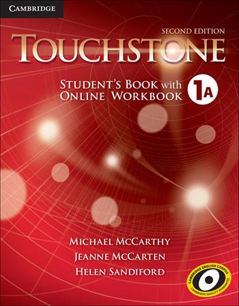 Touchstone. Level 1A. Student's book with online workbook. Con espansione online - Michael McCarthy, Jane McCarten, Helen Sandiford - Libro Cambridge 2017 | Libraccio.it