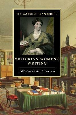The Cambridge Companion to Victorian Women's Writing  - Libro Cambridge University Press, Cambridge Companions to Literature | Libraccio.it