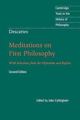 Descartes: Meditations on First Philosophy  - Libro Cambridge University Press, Cambridge Texts in the History of Philosophy | Libraccio.it