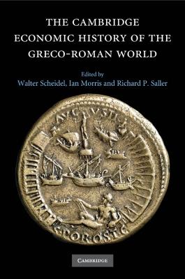 The Cambridge Economic History of the Greco-Roman World  - Libro Cambridge University Press | Libraccio.it