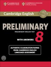Cambridge preliminary english test. Student's book. With answers. Con CD-Audio. Vol. 8