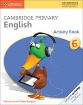 Cambridge Primary English. Activity Book Stage 6
