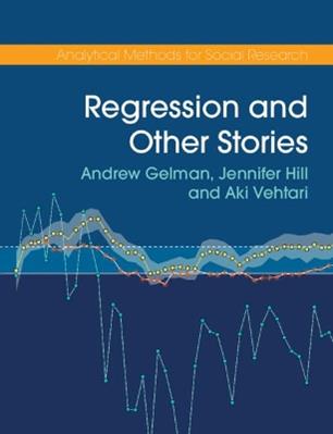 Regression and Other Stories - Andrew Gelman, Jennifer Hill, Aki Vehtari - Libro Cambridge University Press, Analytical Methods for Social Research | Libraccio.it